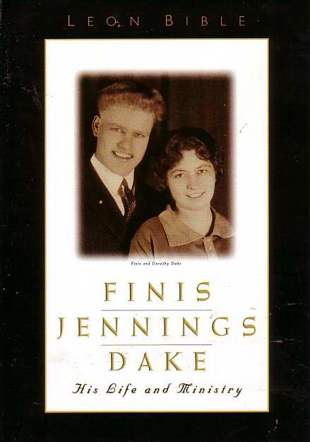 Finis Jennings Dake-His Life And Ministry