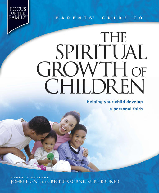 Parents' Guide To The Spiritual Growth Of Children