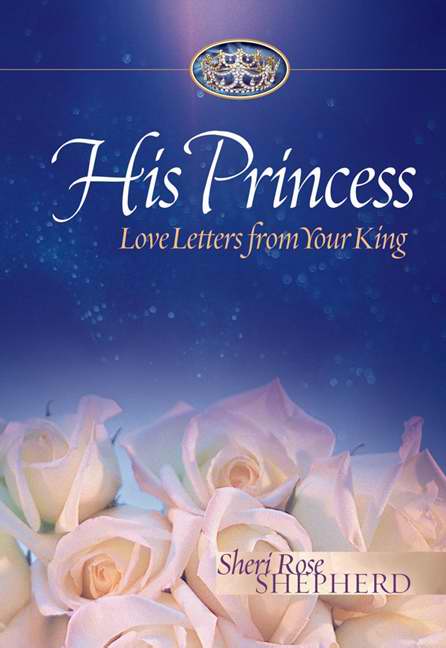 His Princess: Love Letters From Your King