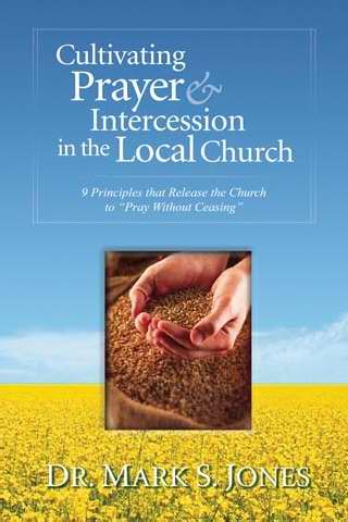 Cultivating Prayer & Intercession/The Local Church