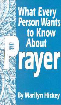 What Every Person Wants To Know About Prayer