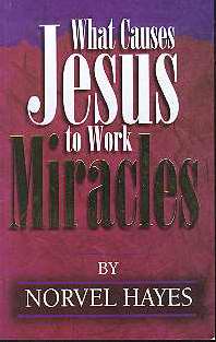 What Causes Jesus To Work Miracles