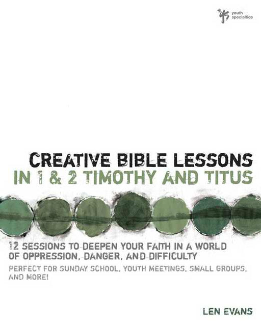 Creative Bible Lessons In 1-2 Timothy And Titus