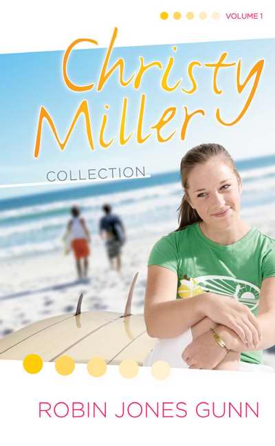 Christy Miller Collection Volume 1 (Books 1-3)