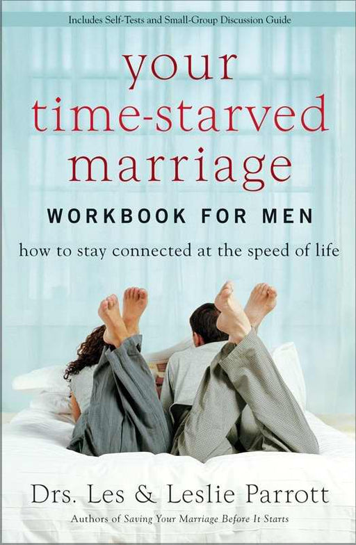 Your Time-Starved Marriage Workbook For Men