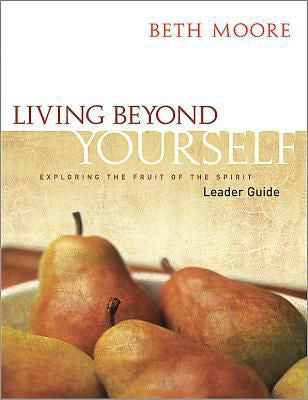 Living Beyond Yourself Leader Guide