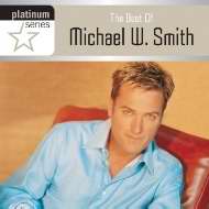 Audio CD-Best Of Michael W Smith (Platinum Series)