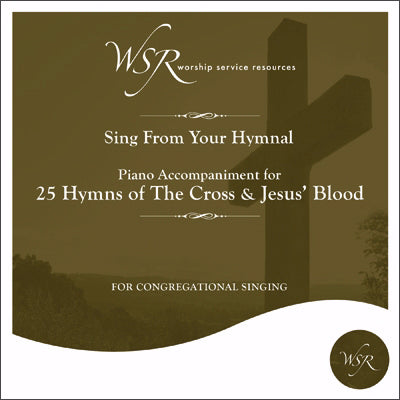 Audio CD-25 Hymns-Cross And Jesus Blood-Piano Accompaniment