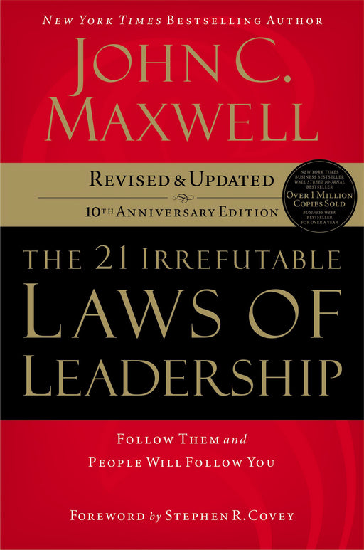 21 Irrefutable Laws Of Leadership (Revised)