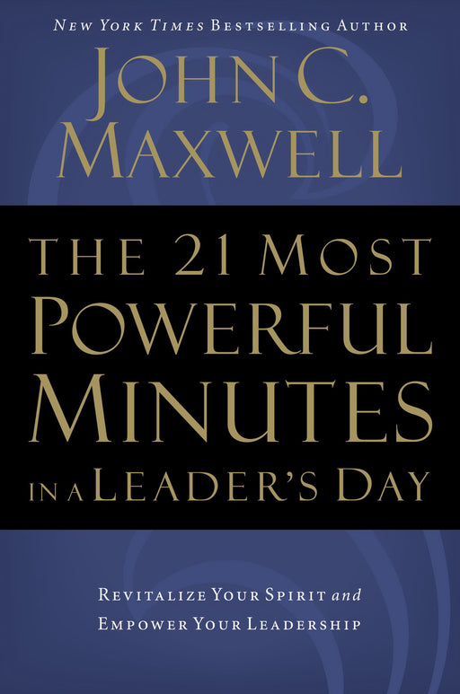 21 Most Powerful Minutes In A Leaders Day (Rev)