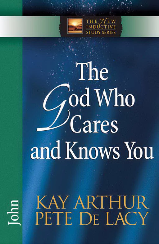 God Who Cares And Knows You: John