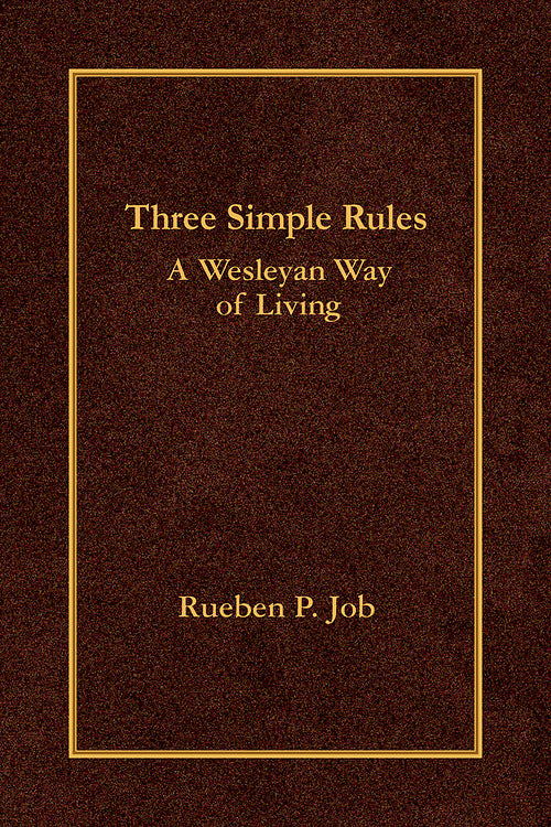 Three Simple Rules: A Weslyan Way Of Living