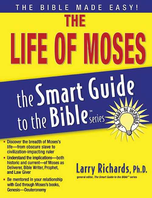 Smart Guide To The Bible/Life Of Moses