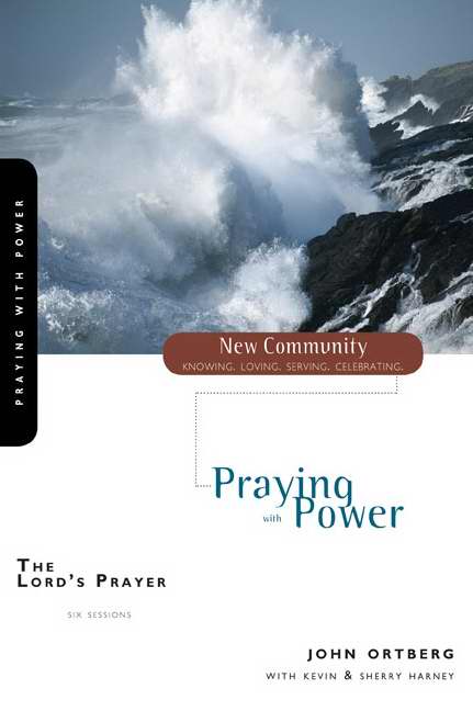 Lord's Prayer: Praying With Power (New Community)