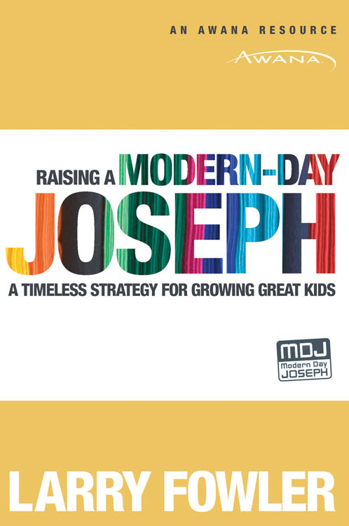 Raising A Modern-Day Joseph