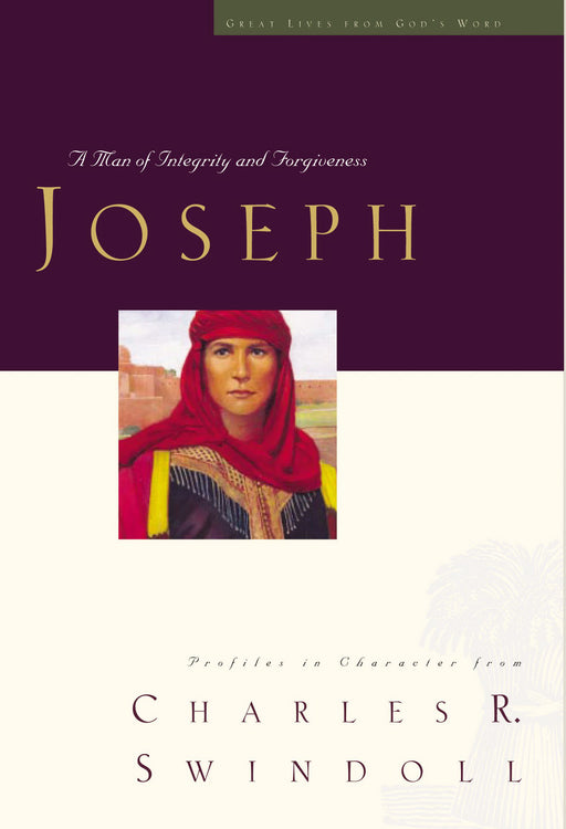 Joseph: Man Of Integrity & Forgiveness (Great Lives)