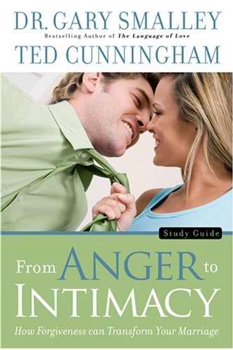 From Anger To Intimacy Study Guide