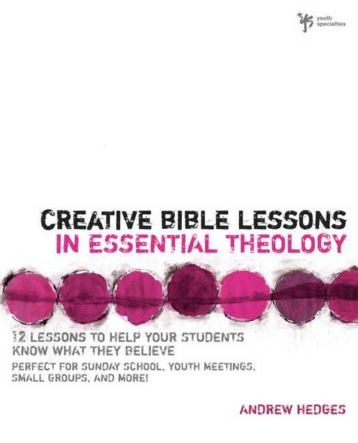 Essential Theology (Creative Bible Lessons)