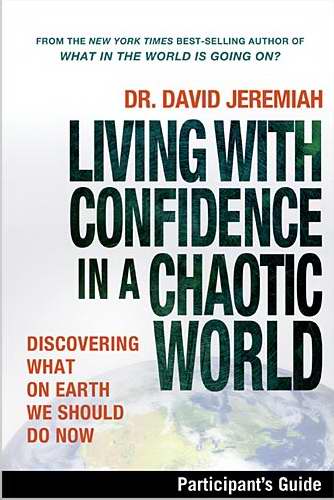 Living With Confidence In A Chaotic World Participant's Guide