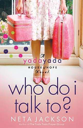 Who Do I Talk To? (Yada Yada House Of Hope V2)