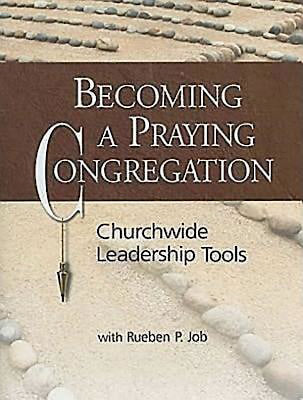 Becoming A Praying Congregation w/DVD Rom