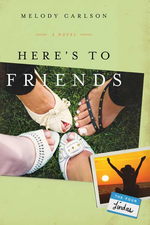 Here's To Friends (Four Lindas V4)