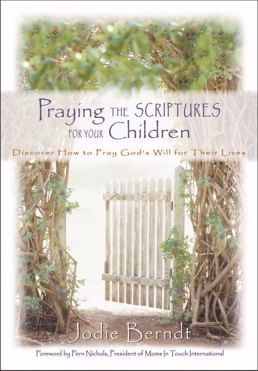 Praying The Scriptures For Your Children-Hardcover