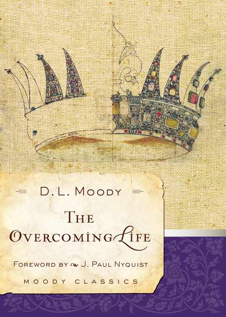 The Overcoming Life (Moody Classics)