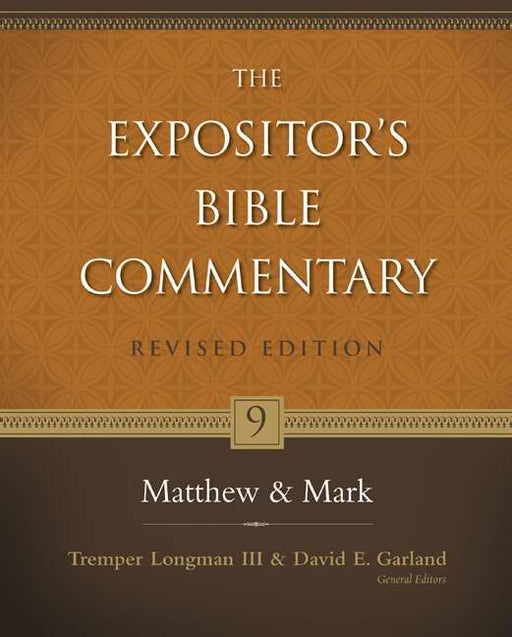 Matthew & Mark: Volume 9 (Expositor's Bible Commentary) (Revised)