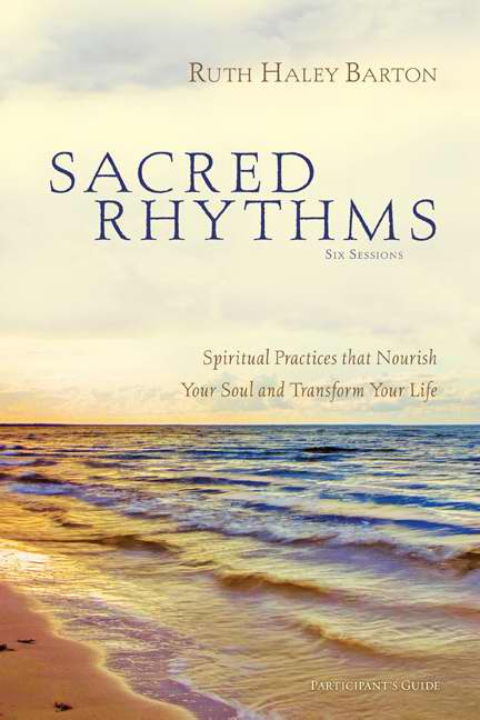 Sacred Rhythms Participant's Guide