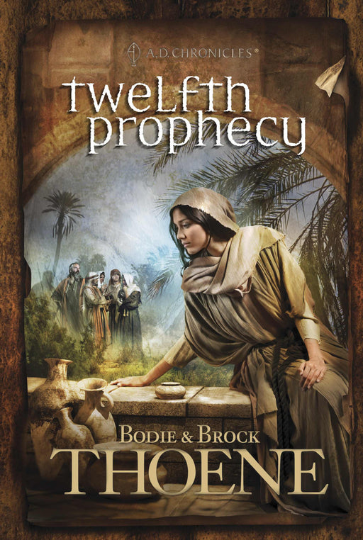 Twelfth Prophecy (A.D. Chronicles V12)-Hardcover