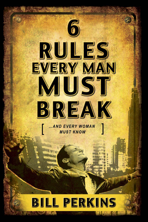 6 Rules Every Man Must Break-Softcover