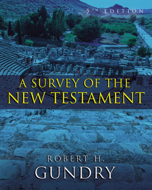 Survey Of The New Testament (5th Edition)