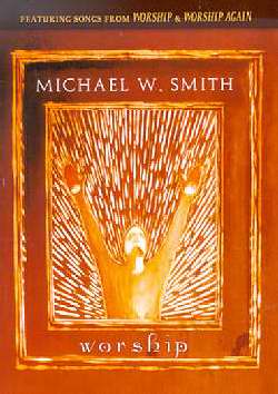 DVD-Worship/Michael W Smith