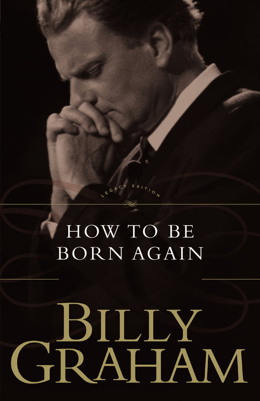 How To Be Born Again (Legacy Edition)