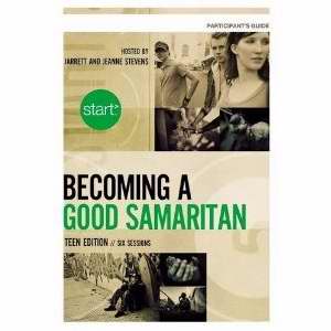 Start Becoming A Good Samaritan (Teen) Participant's Guide w/DVD (Curriculum Kit)