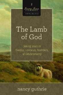 Lamb Of God (Seeing Jesus In The Old Testament V2)