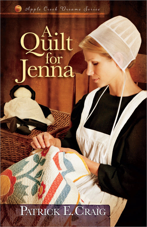 Quilt For Jenna (Apple Creek Dreams V1)