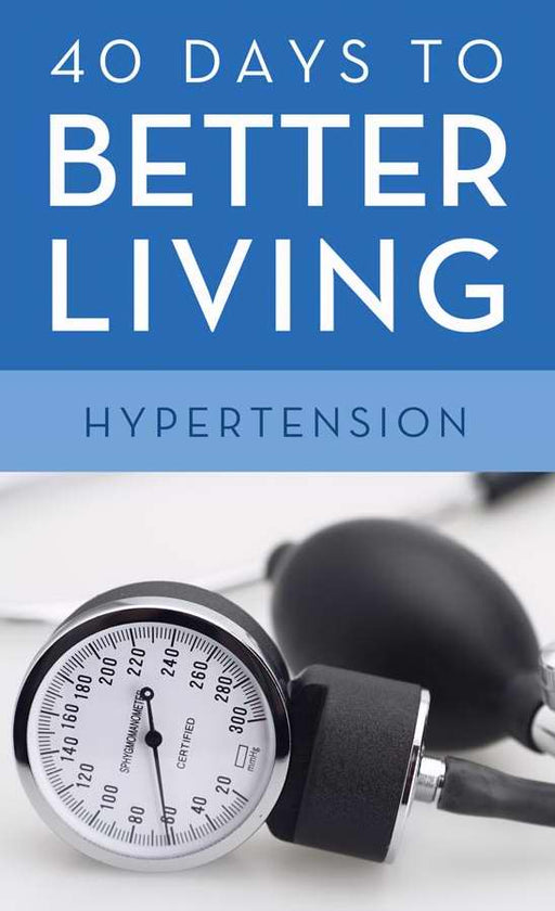 40 Days To Better Living: Hypertension-Mass Market