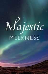 Tract-Majestic Meekness (Christmas) (ESV) (Pack Of 25) (Pkg-25)