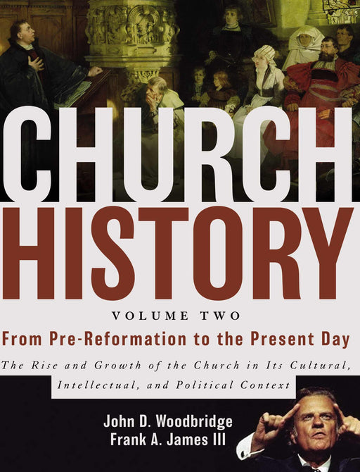 Church History V2: From Pre-Reformation To The Present Day