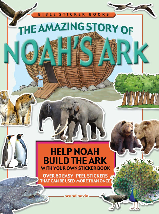 Amazing Story Of Noah's Ark (Bible Sticker Book Series)