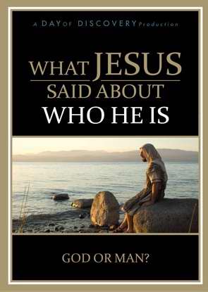 DVD-What Jesus Said About Who He Is