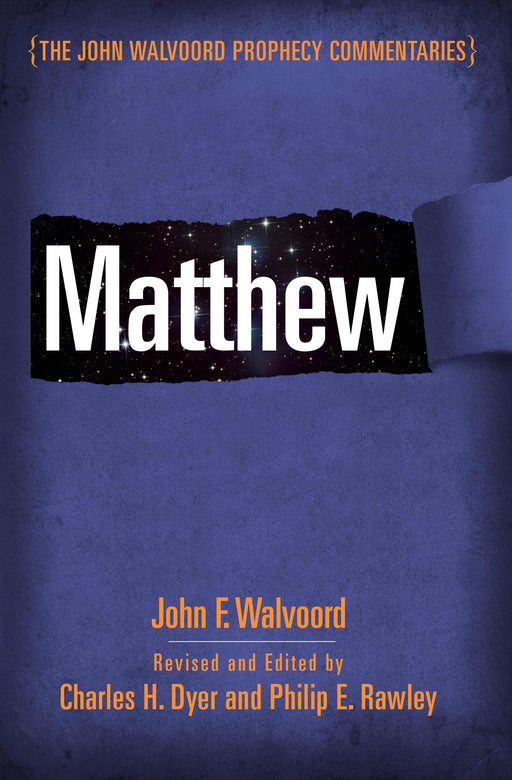 Matthew (John Walvoord Prophecy Commentaries)