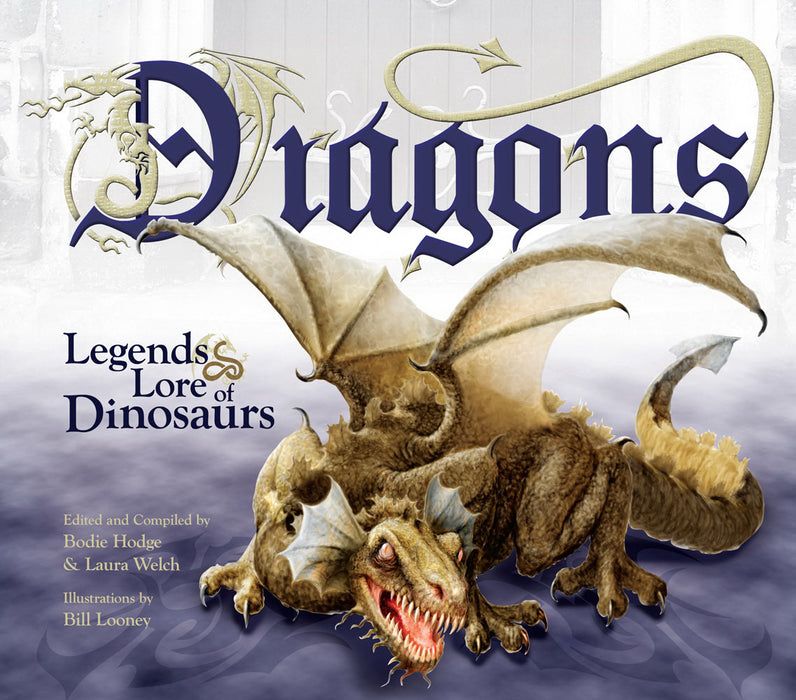 Dragons: Legends And Lore Of Dinosaurs