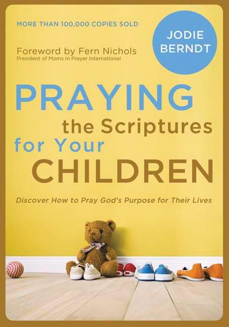 Praying The Scriptures For Your Children-Softcover