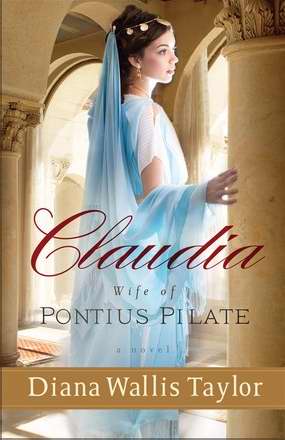 Claudia: Wife Of Pontius Pilate