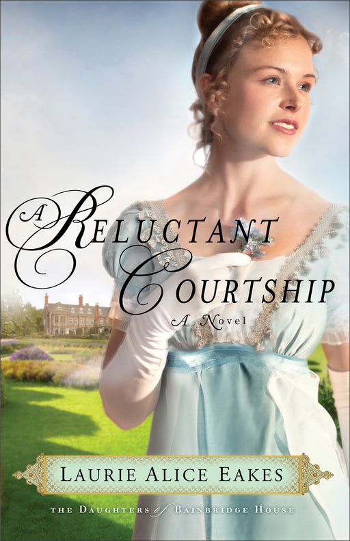 Reluctant Courtship (Daughters Of Bainbridge V3)