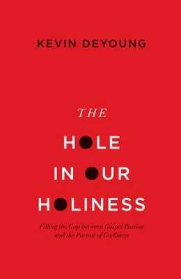 The Hole In Our Holiness-Softcover