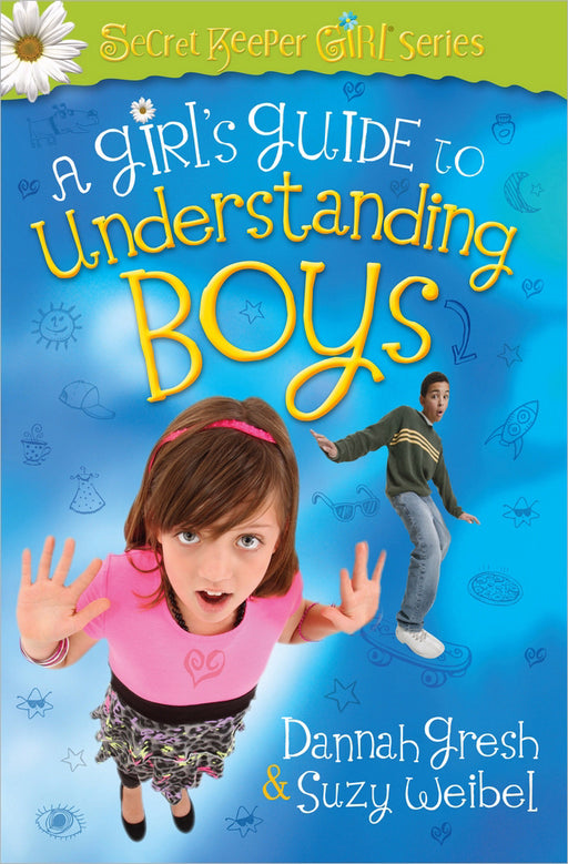 A Girl's Guide To Understanding Boys (Secret Keeper Girl)